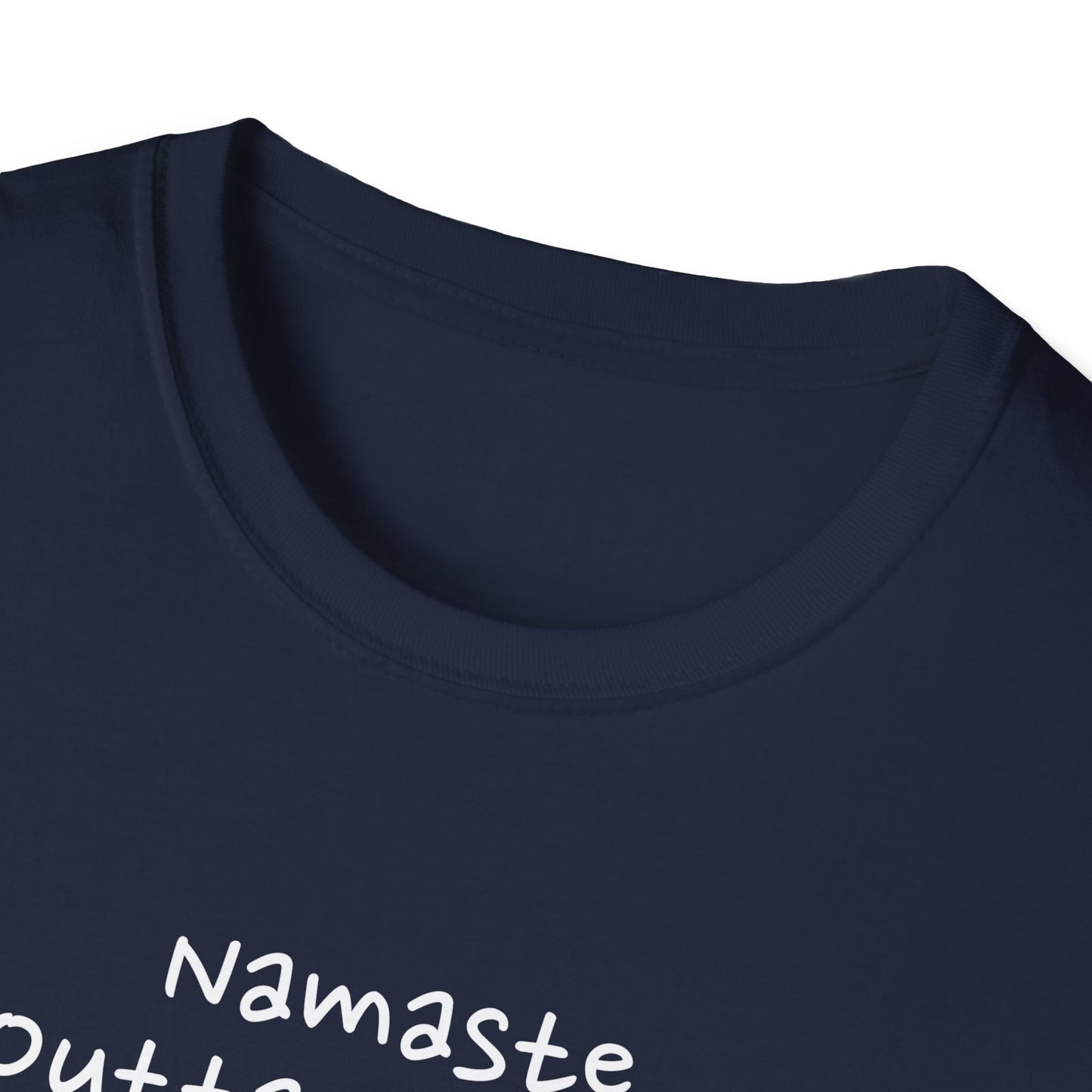 Namaste Outta Trouble Unisex Graphic T-Shirt