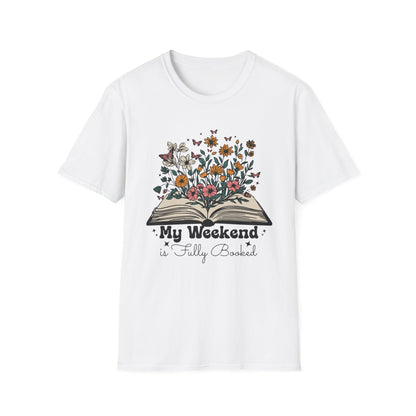 Weekend is Fully Booked Unisex T-Shirt