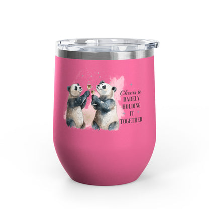 Cheers to Barely Holding It Together 12oz Insulated Wine Tumbler