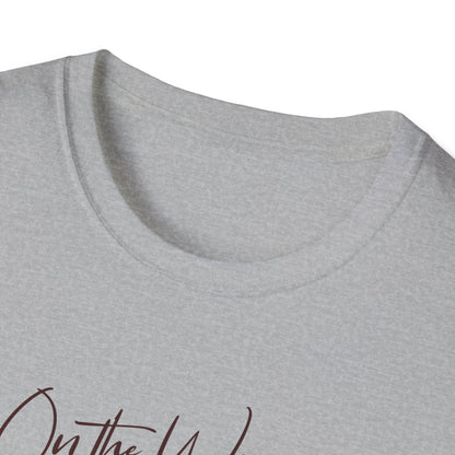 On the Way, To Get My Sh*t Together Unisex Graphic T-Shirt