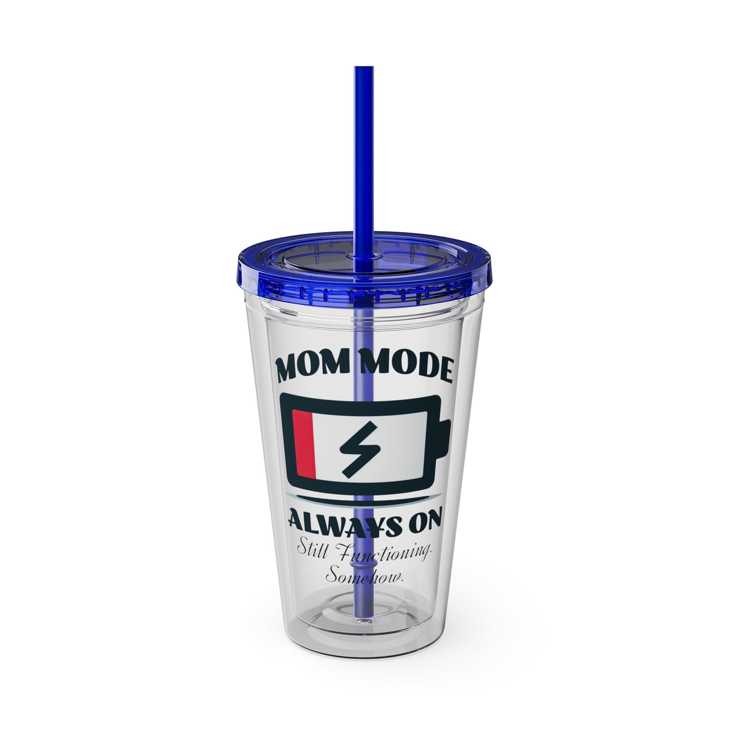 Mom Mode Always On 16oz Insulated Tumbler with Straw