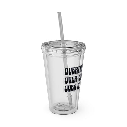 Overthinking. Overcaffeinated. Over It 16oz Insulated Tumbler with Straw