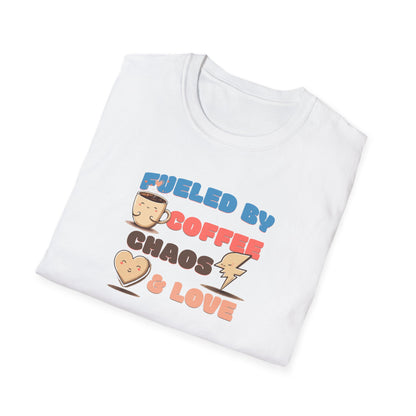 Fueled by Coffee Chaos & Love Unisex T-Shirt