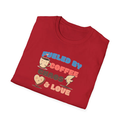 Fueled by Coffee Chaos & Love Unisex T-Shirt