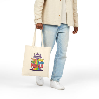 Too Gay for This World Cotton Canvas Tote Bag