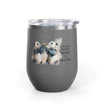 Cheers to Barely Holding It Together 12oz Insulated Wine Tumbler