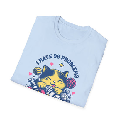 I Have 99 Problems & Sweet Treats Fix Most Of Them Unisex Graphic T-Shirt