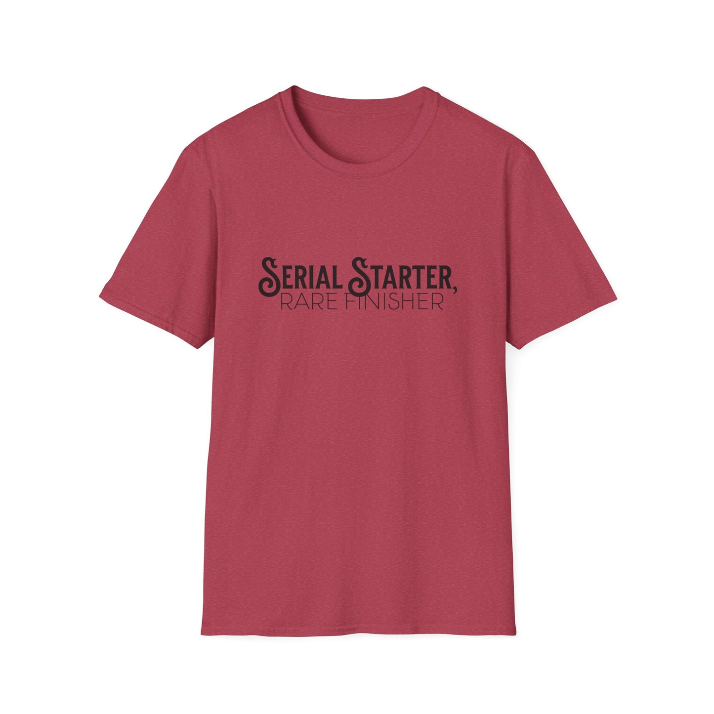 Serial Starter, Rare Finisher Unisex Graphic T-Shirt