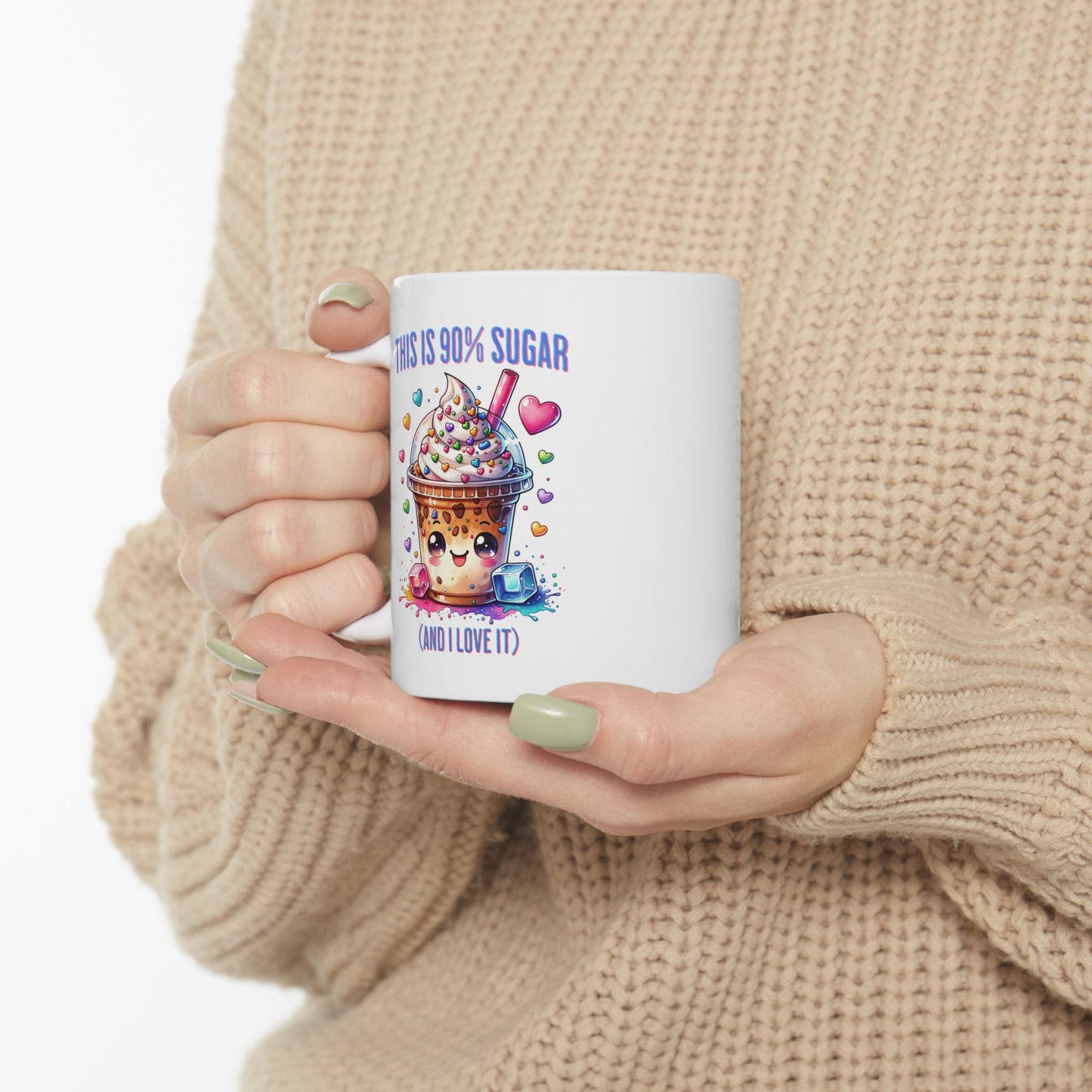 90% Sugar and I Love It Ceramic Mug