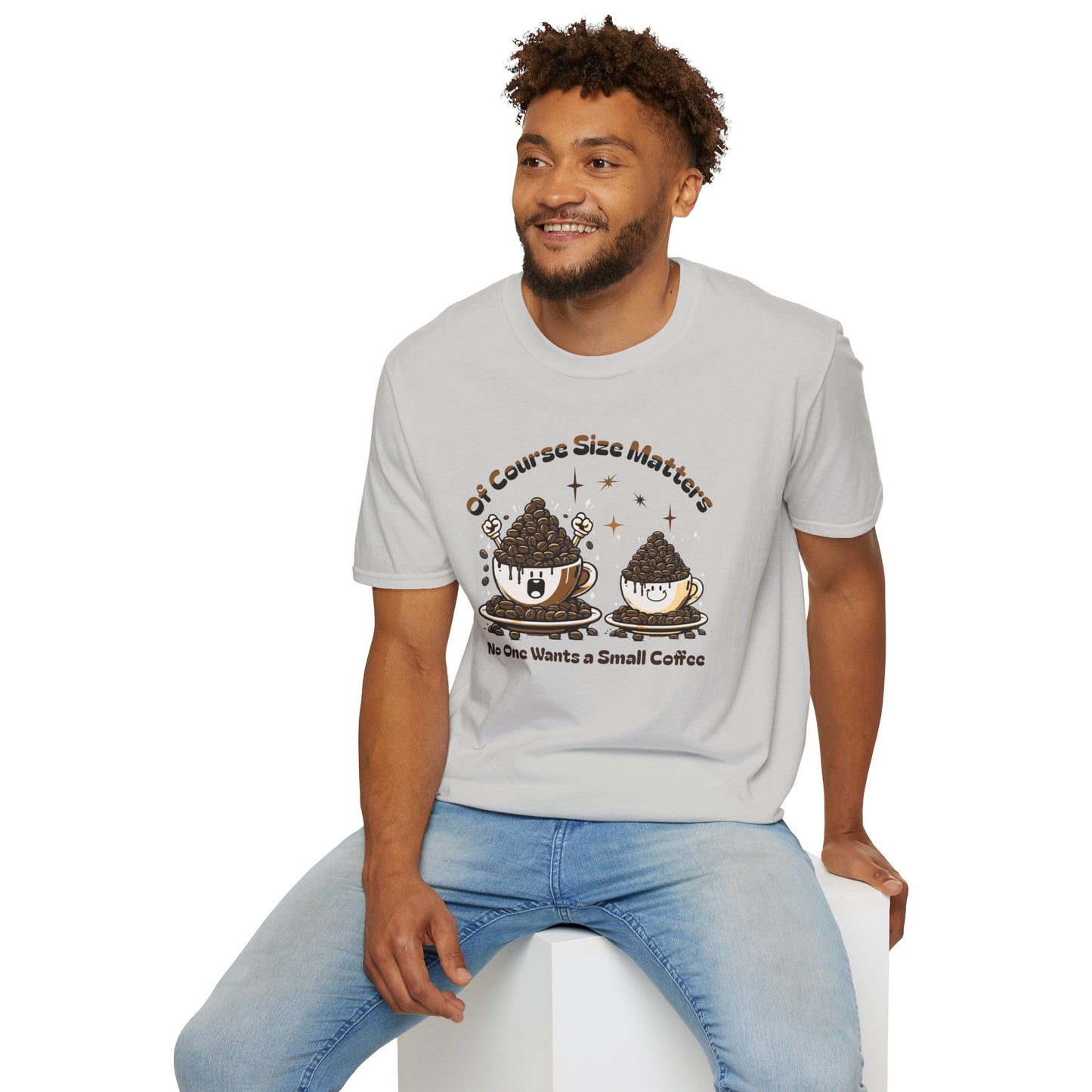 Of Course Size Matters Coffee Unisex Graphic T-Shirt