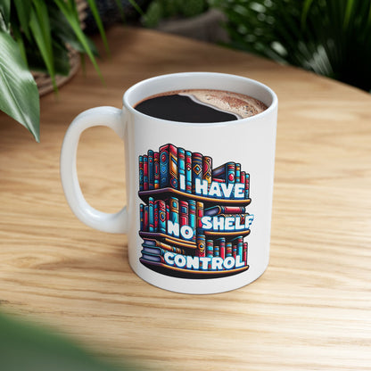 No Shelf Control Ceramic Mug