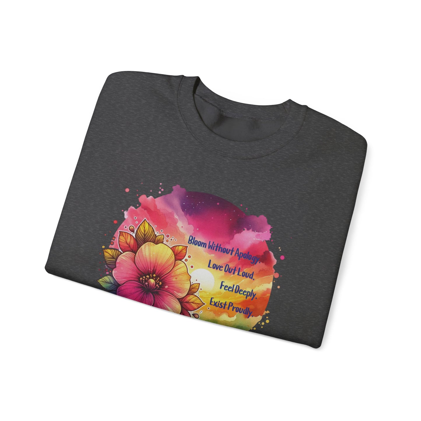 Bloom Without Apology Unisex Crewneck Sweatshirt