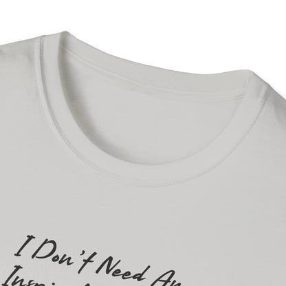 I Don’t Need an Inspirational Quote, I Need Coffee Unisex Graphic T-Shirt