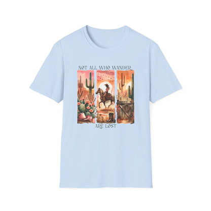 Not All Who Wander Are Lost Unisex Graphic T-Shirt