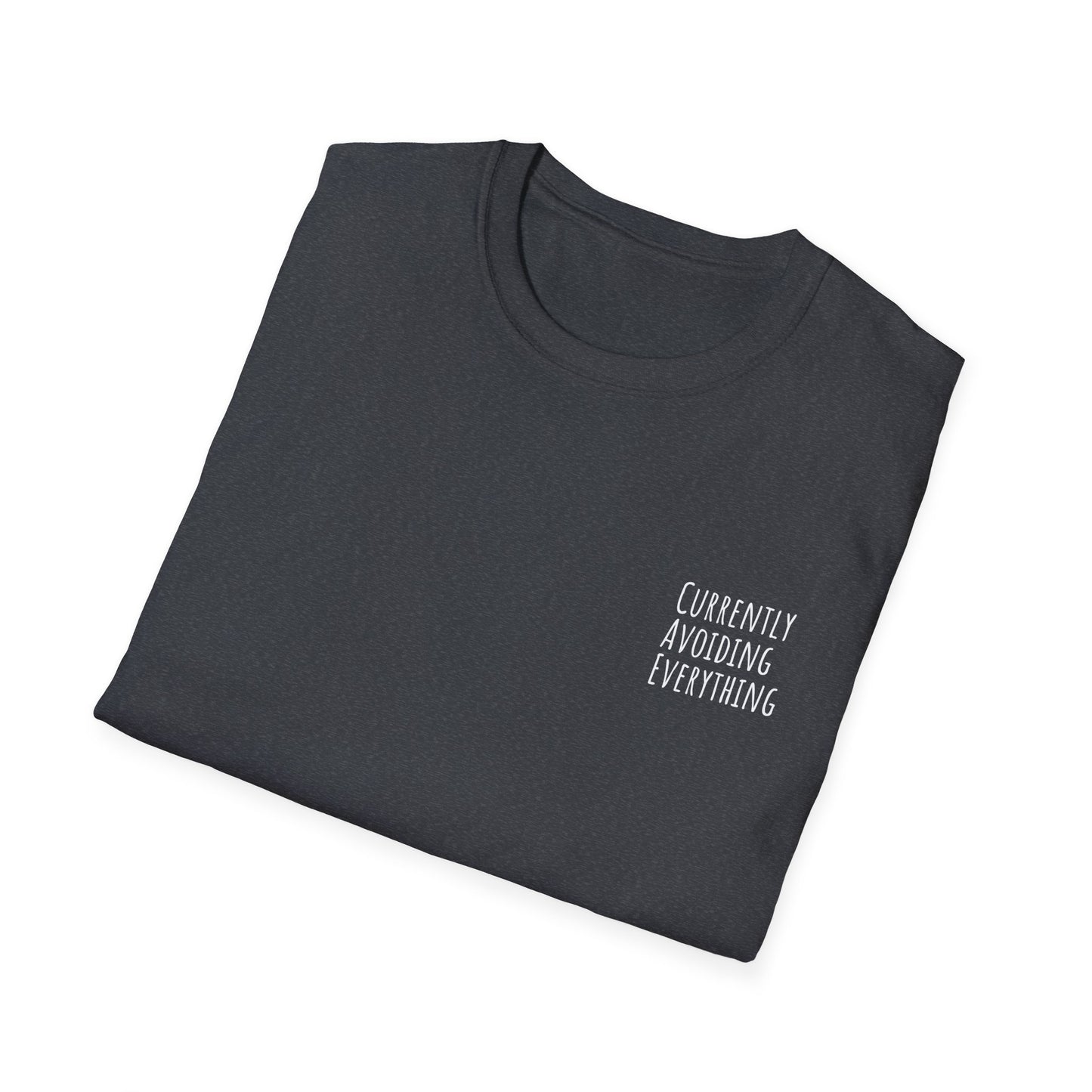 Currently Avoiding Everything Unisex T-Shirt