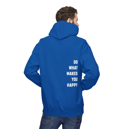 Do What Makes You Happy Unisex Hooded Sweatshirt