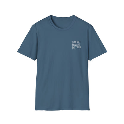 Currently Avoiding Everything Unisex T-Shirt