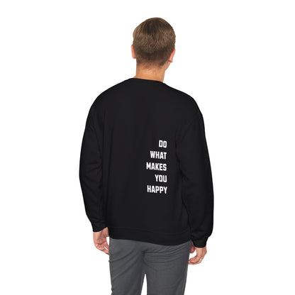 Do What Makes You Happy Unisex Crewneck Sweatshirt
