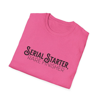 Serial Starter, Rare Finisher Unisex Graphic T-Shirt