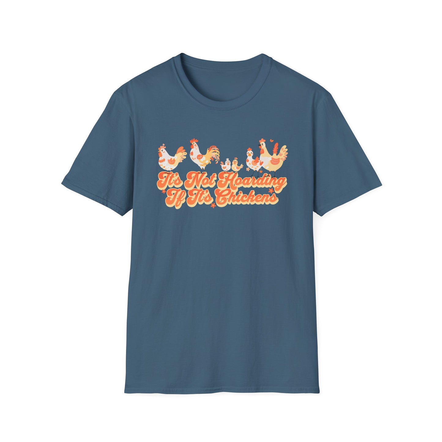 It's Not Hoarding If It's Chickens Unisex Graphic T-Shirt