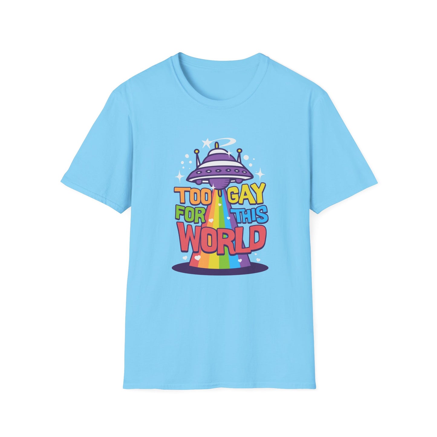 Too Gay for This World Unisex Graphic T-Shirt