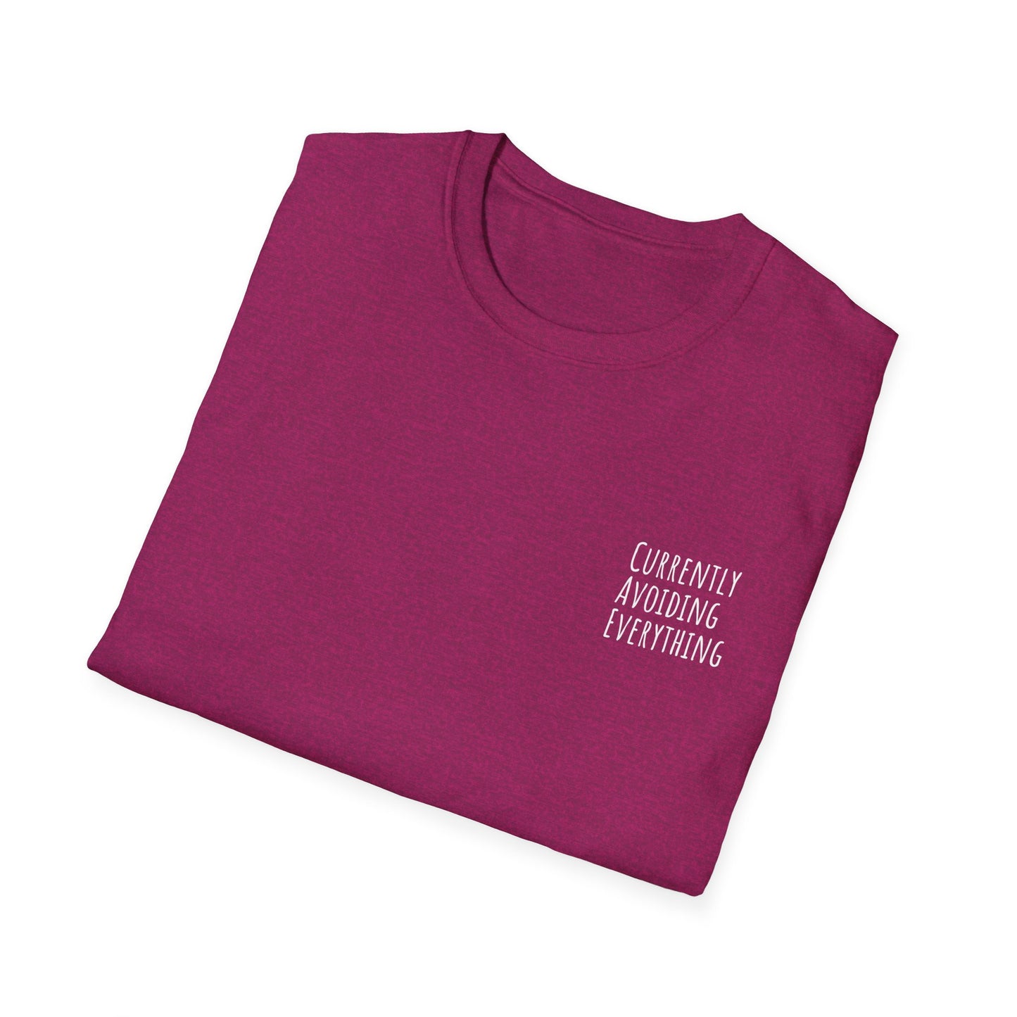 Currently Avoiding Everything Unisex T-Shirt