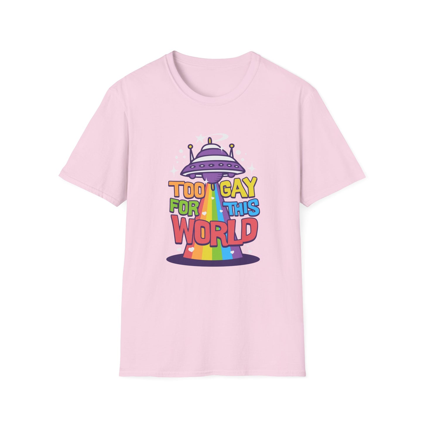 Too Gay for This World Unisex Graphic T-Shirt