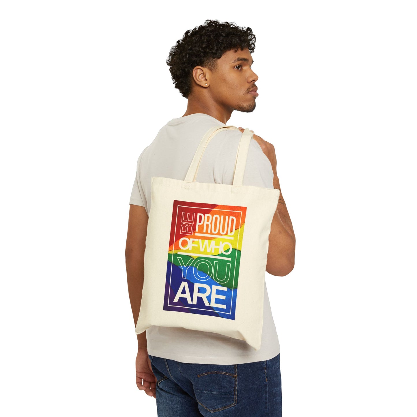 Be Proud of Who You Are Rainbow Cotton Canvas Tote Bag