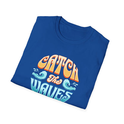 Catch the Waves Unisex T-Shirt