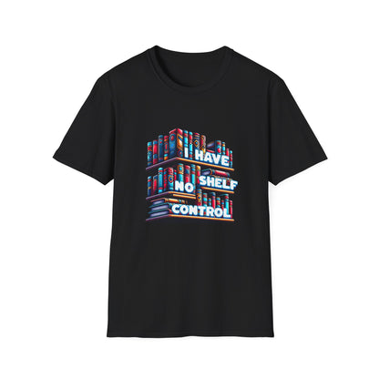 No Shelf Control Unisex Graphic T-Shirt