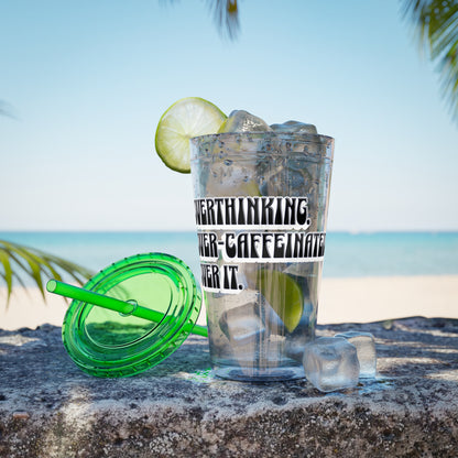 Overthinking. Overcaffeinated. Over It 16oz Insulated Tumbler with Straw