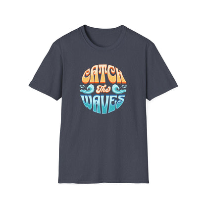 Catch the Waves Unisex T-Shirt
