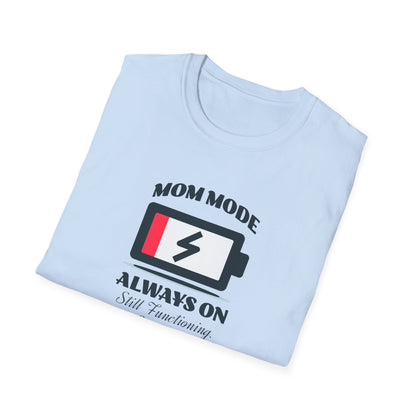 Mom Mode Unisex T-Shirt