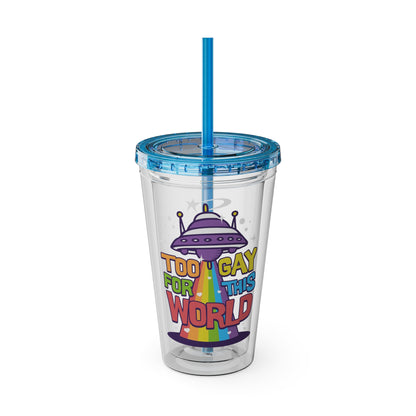 Too Gay for This World 16oz. Insulated Tumbler with Straw