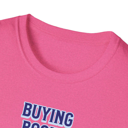 Buying Books Like I’ll Live Forever Unisex Graphic T-Shirt