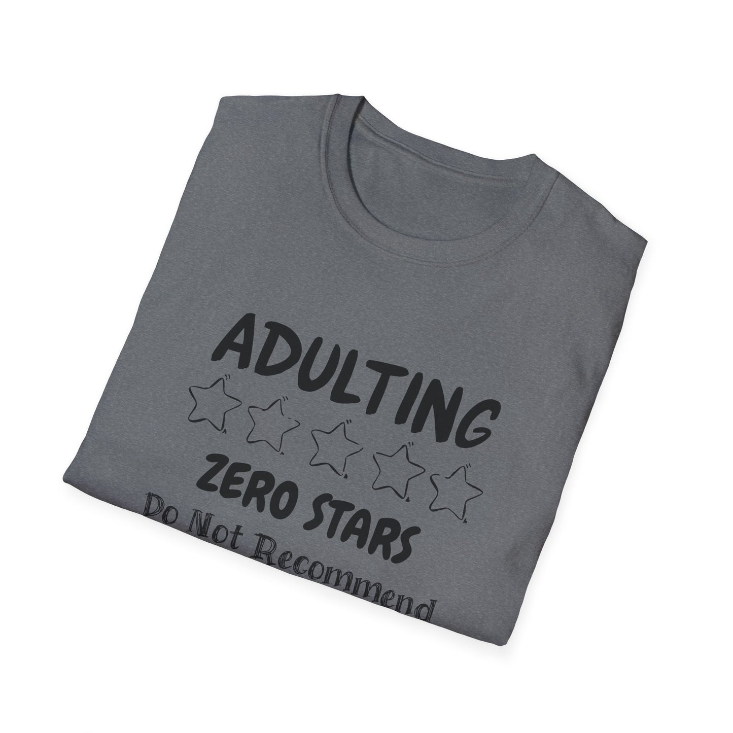 Adulting Zero Stars Handscript Unisex Graphic T-Shirt