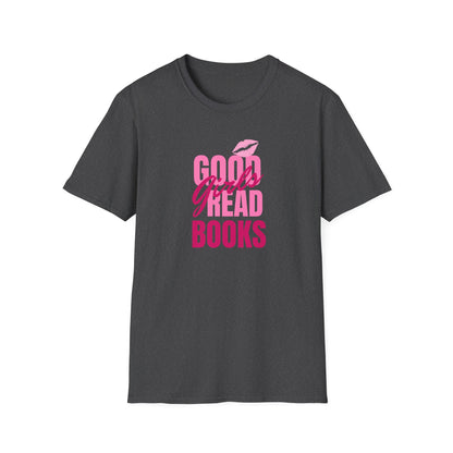 Good Girls Read Books Unisex Graphic T-Shirt