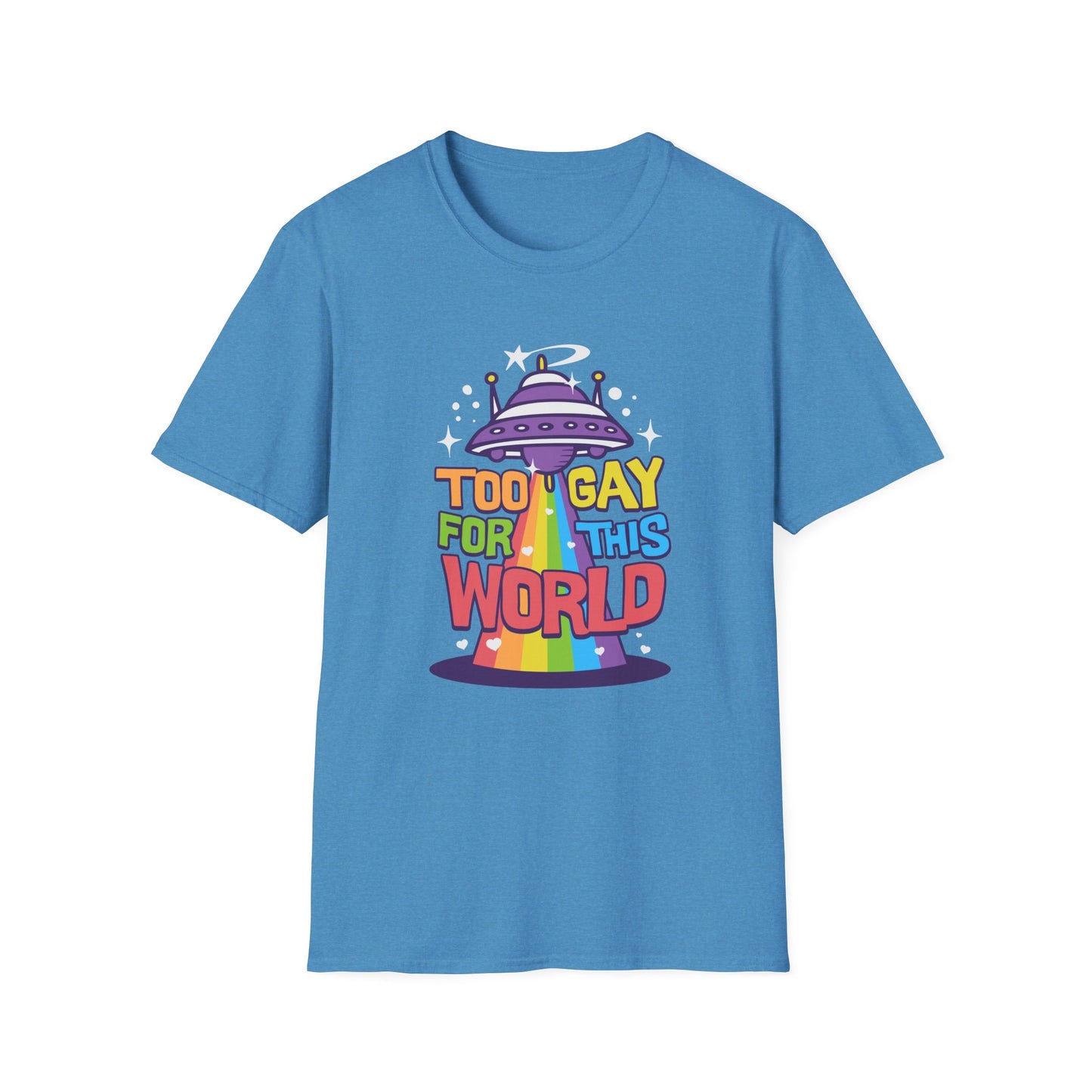Too Gay for This World Unisex Graphic T-Shirt