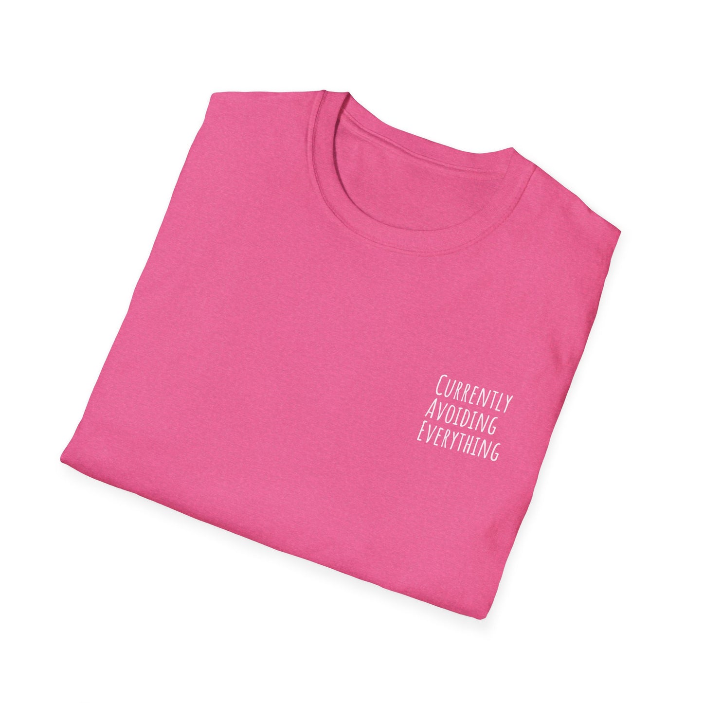 Currently Avoiding Everything Unisex T-Shirt