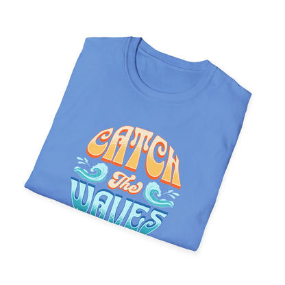 Catch the Waves Unisex T-Shirt