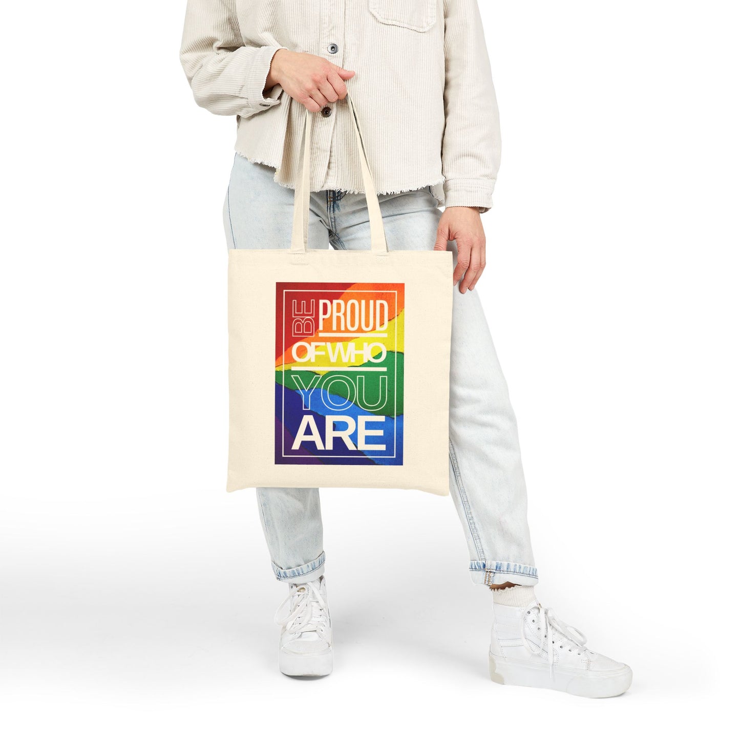 Be Proud of Who You Are Rainbow Cotton Canvas Tote Bag