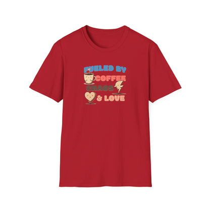 Fueled by Coffee Chaos & Love Unisex T-Shirt