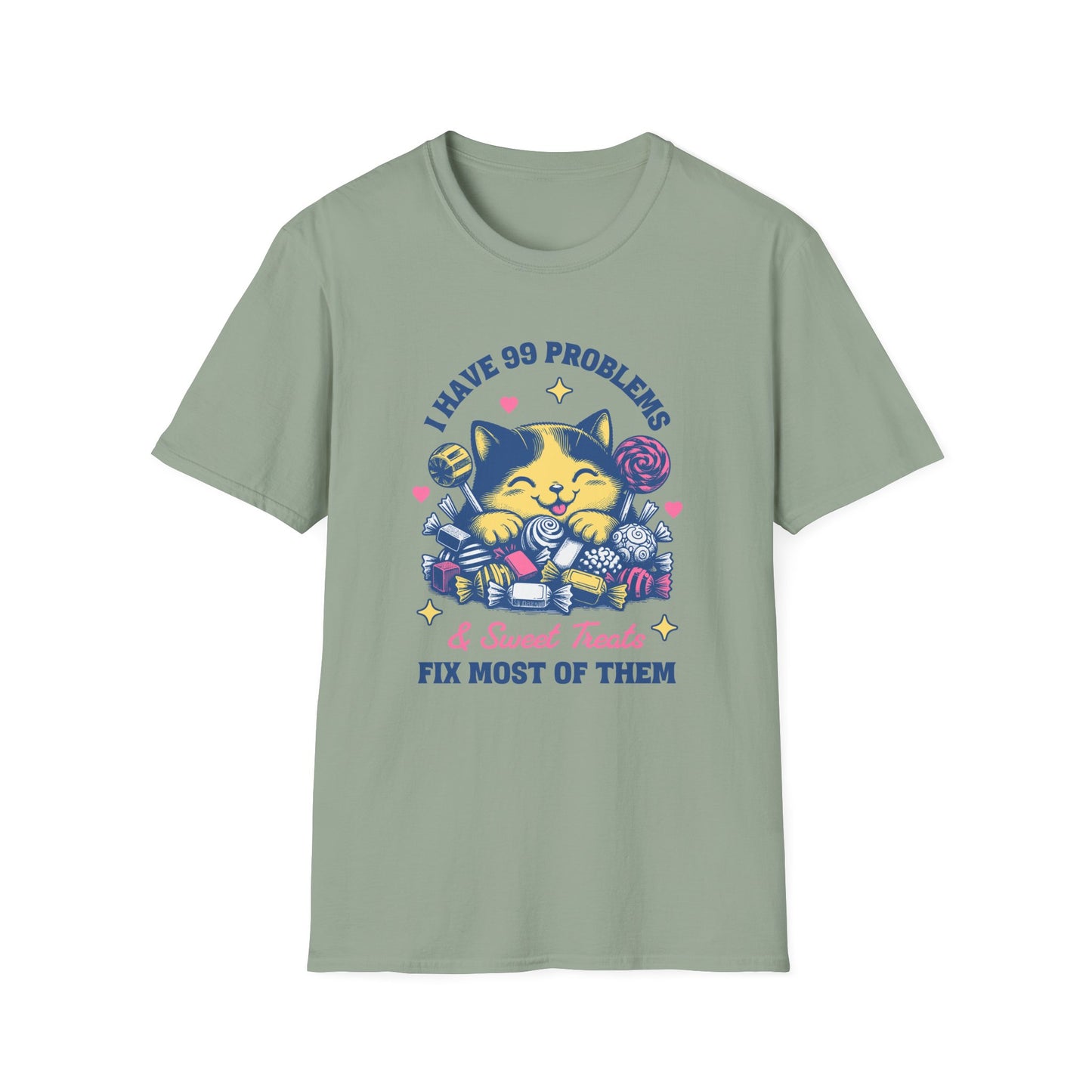I Have 99 Problems & Sweet Treats Fix Most Of Them Unisex Graphic T-Shirt