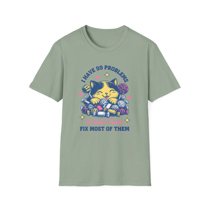 I Have 99 Problems & Sweet Treats Fix Most Of Them Unisex Graphic T-Shirt