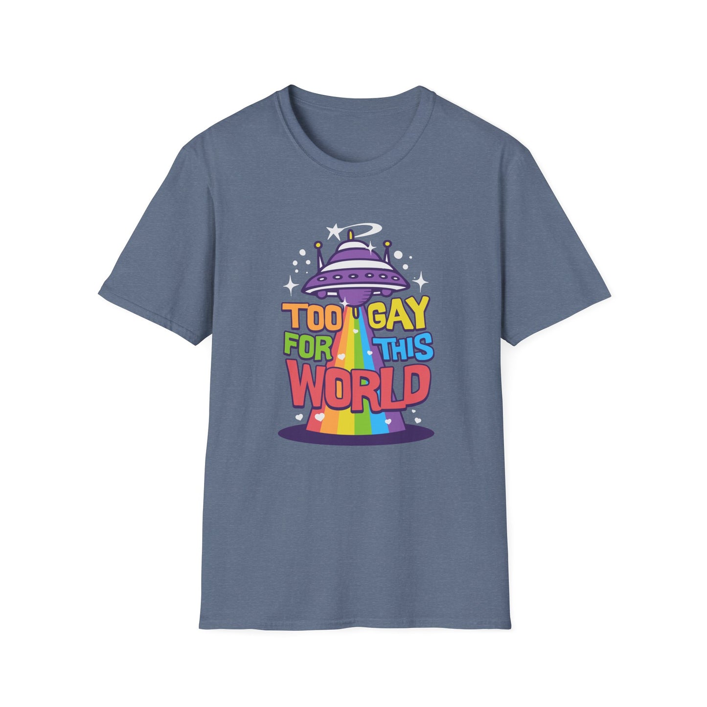 Too Gay for This World Unisex Graphic T-Shirt