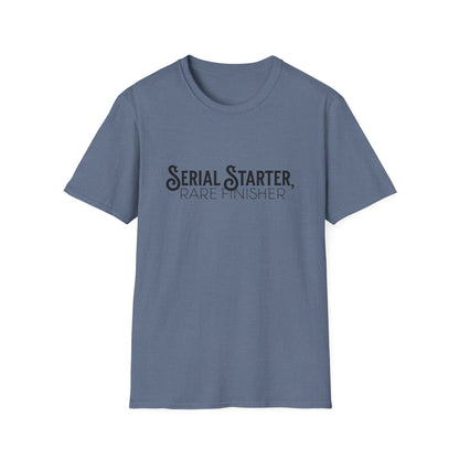 Serial Starter, Rare Finisher Unisex Graphic T-Shirt