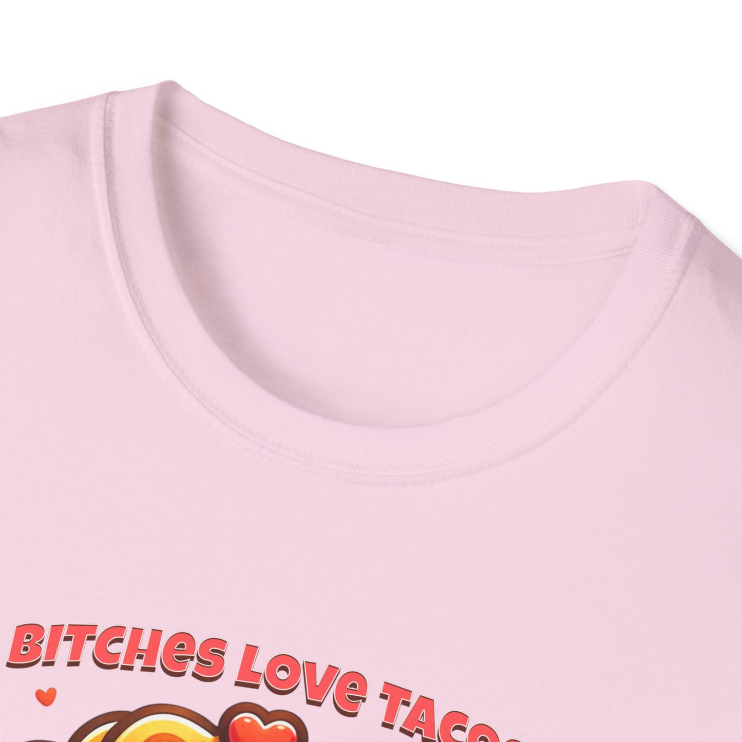 Bitches Love Tacos Unisex Graphic T-Shirt