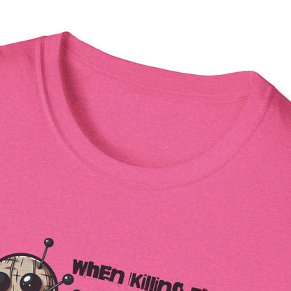 When Killing Them with Kindness Isn't Working Voodoo Doll Unisex Graphic T-Shirt