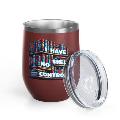 No Shelf Control 12oz Insulated Wine Tumbler